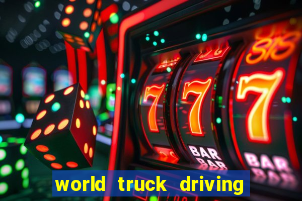 world truck driving simulator dinheiro infinito